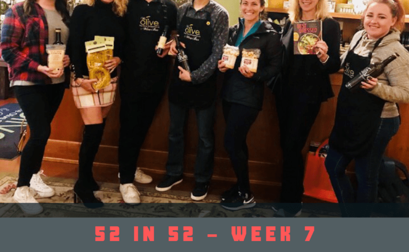 52 in 52: Week Seven – We Olive & Wine Bar