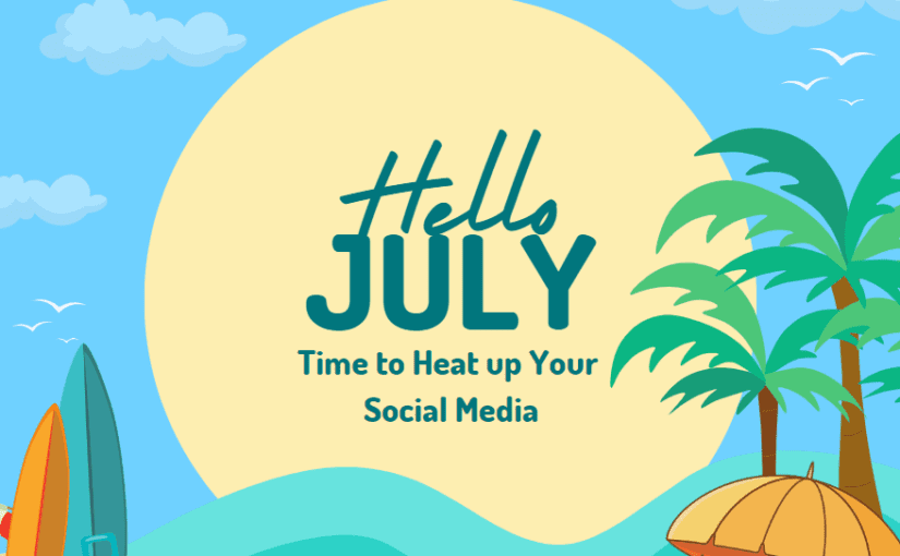 July Social Media Ideas