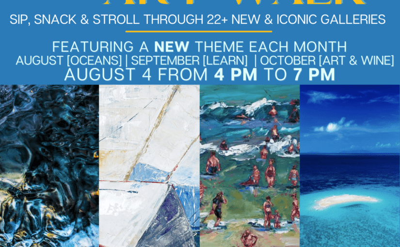 Art Walk Theme Celebrates Our Oceans First Friday Art Walk | August 4 from 4 to 7 PM